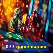 077 game casino